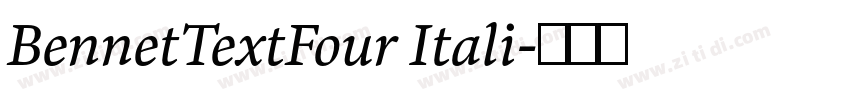 BennetTextFour Itali字体转换 BennetTextFour Itali字体转换